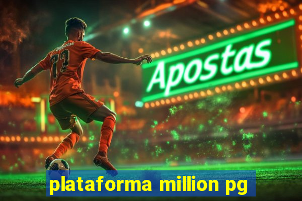 plataforma million pg